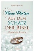 Cover-Bild zum Titel 'Neue Perlen aus dem Schatz der Bibel' von 'Daniel Bormuth'