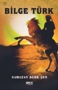 Cover-Bild zum Titel 'Bilge Türk' von 'Ramazan Berk sen'