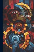 Cover-Bild zum Titel 'Les Turbines A Vapeur...' von 'G. Hart'