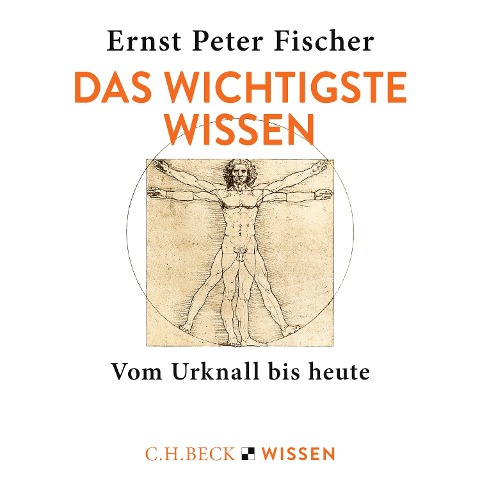 Das wichtigste Wissen - Ernst Peter Fischer