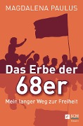 Cover-Bild zum Titel 'Das Erbe der 68er' von 'Magdalena Paulus'
