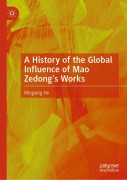 Cover-Bild zum Titel 'A History of the Global Influence of Mao Zedong's Works' von 'Mingxing He'