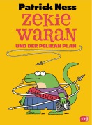 Cover-Bild zum Titel 'Zekie Waran und der Pelikan Plan' von 'Patrick Ness'