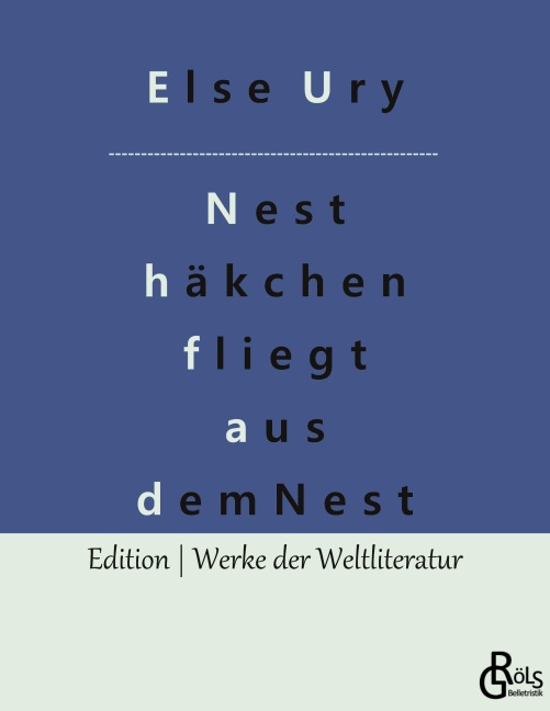 Nesthäkchen fliegt aus dem Nest - Else Ury