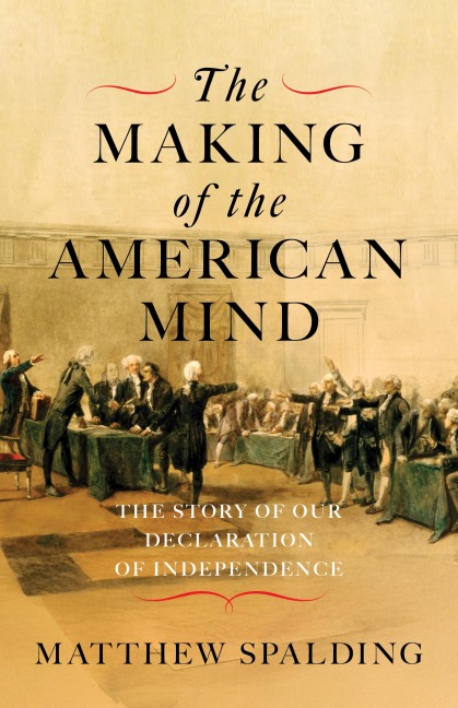 The Making of the American Mind - Matthew Spalding