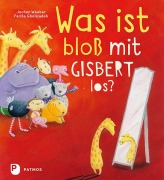 Cover-Bild zum Titel 'Was ist bloß mit Gisbert los?' von 'Jochen Weeber'