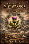 Cover-Bild zum Titel 'Chroniken des Nebelkriegers  BUCH I -  DER GEFALLENE CLAN' von 'Ricki Diem'