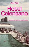 Cover-Bild zum Titel 'Hotel Celentano' von 'Eric Pfeil'