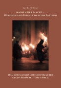 Masken der Macht - Dämonen und Rituale im alten Babylon - Jan D. Norman