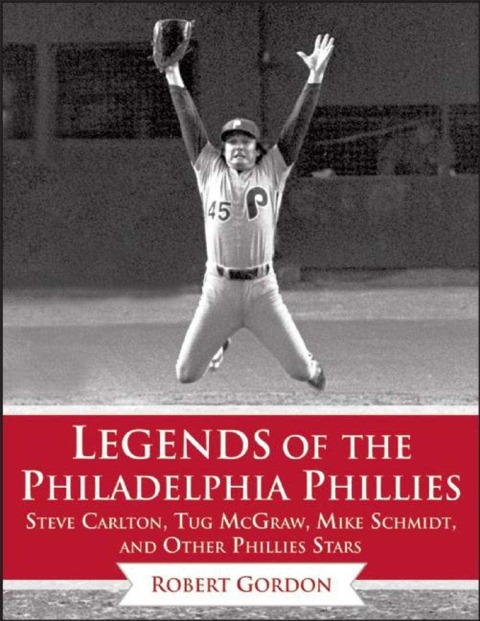Legends of the Philadelphia Phillies - Bob Gordon