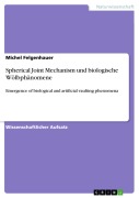 Cover-Bild zum Titel 'Spherical Joint Mechanism und biologische Wölbphänomene' von 'Michel Felgenhauer'