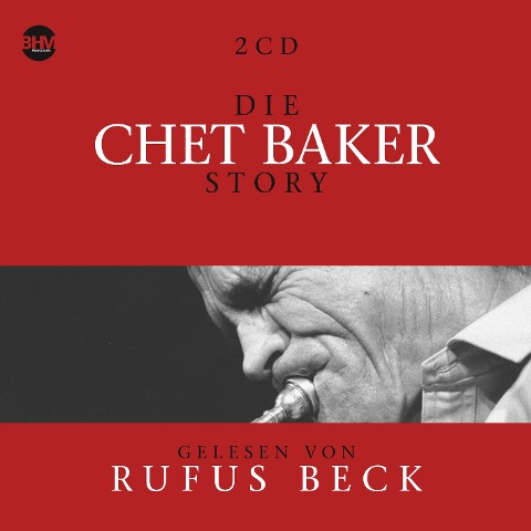 Die Chet Baker Story...Musik & Bio - Chet-Beck Baker