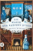 Die Magie der kleinen Dinge - Jessie Burton