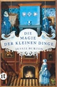 Cover-Bild zum Titel 'Die Magie der kleinen Dinge' von 'Jessie Burton'