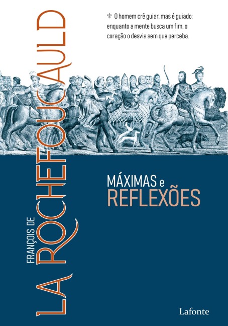 Máximas e Reflexões - François De La Rochefoucauld