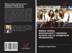 Cover-Bild zum Titel 'Wp¿yw stylów poznawczych i nawyków uczenia si¿ na osi¿gni¿cia akademickie' von 'Sandeep Singh Buttar'