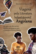 Cover-Bild zum Titel 'Viagens pela Literatura Infantojuvenil Angolana' von 'Alessandra Gomes da Silva'