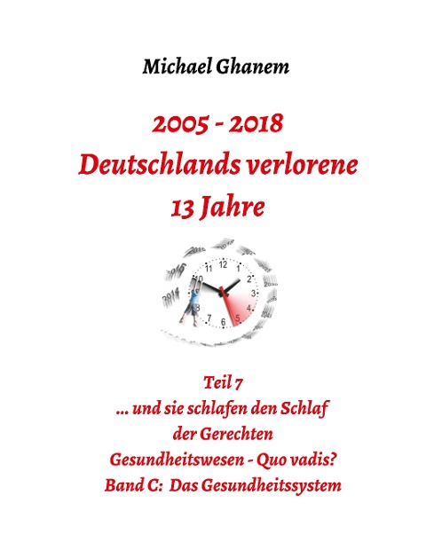 Deutschlands verlorene 13 Jahre - Michael Ghanem