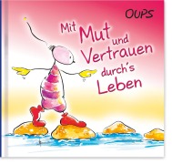 Cover-Bild zum Titel 'Oups Minibuch - Mit Mut und Vertrauen durch¿s Leben' von 'Kurt Hörtenhuber'
