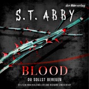 Cover-Bild zum Titel 'Blood ¿ Du sollst bereuen' von 'S. T. Abby'