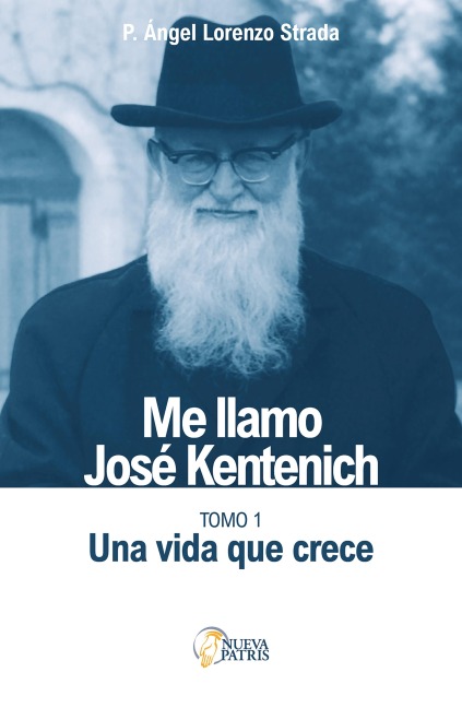 Me llamo José Kentenich - Ángel Lorenzo Strada