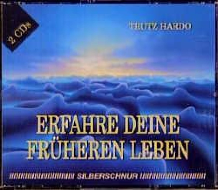 Erfahre Deine früheren Leben. 2 CDs - Trutz Hardo