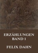 Cover-Bild zum Titel 'Erzählungen, Band 1' von 'Felix Dahn'