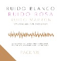 Cover-Bild zum Titel 'Pack XXL: Ruido Blanco, Ruido Rosa, Ruido Marrón, Sonidos Relajantes de la Naturaleza.' von 'Ruido Blanco - Ruido Rosa - Ruido Marrón'