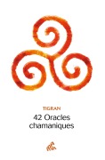 Cover-Bild zum Titel '42 Oracles chamaniques' von 'Tigran'