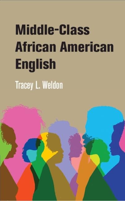 Middle-Class African American English - Tracey L. Weldon