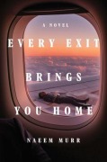 Cover-Bild zum Titel 'Every Exit Brings You Home' von 'Naeem Murr'