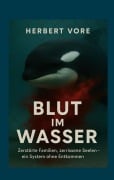 Cover-Bild zum Titel 'Blut im Wasser' von 'Herbert Vore'