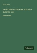 Cover-Bild zum Titel 'Paulin, Bischof von Rosa, und seine Zeit (350-450)' von 'Adolf Buse'