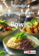 Cover-Bild zum Titel 'Wendys Lieblingsrezepte - Bowls' von 'Wendy G.'