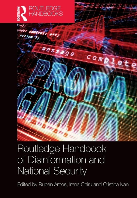 Routledge Handbook of Disinformation and National Security - 