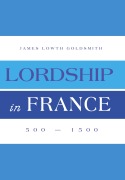Cover-Bild zum Titel 'Lordship in France' von 'James Lowth Goldsmith'