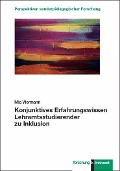 Cover-Bild zum Titel 'Konjunktives Erfahrungswissen Lehramtsstudierender zu Inklusion' von 'Mia Viermann'