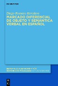 Cover-Bild zum Titel 'Marcado diferencial de objeto y semántica verbal en español' von 'Diego Romero Heredero'