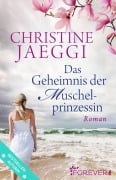 Cover-Bild zum Titel 'Das Geheimnis der Muschelprinzessin' von 'Christine Jaeggi'
