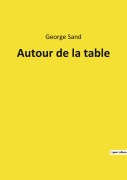 Cover-Bild zum Titel 'Autour de la table' von 'George Sand'