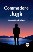 Cover-Bild zum Titel 'Commodore Junk' von 'Fenn George Manville'