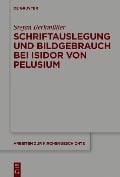 Cover-Bild zum Titel 'Schriftauslegung und Bildgebrauch bei Isidor von Pelusium' von 'Stefan Berkmüller'