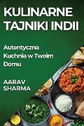 Kulinarne Tajniki Indii - Aarav Sharma