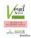 Vmail Für Dich Podcast - Serie 3: Folgen 41 - 60 plus Folge 0 von wild&roh und ecoco - Cheryl Bennett, Christine Volm