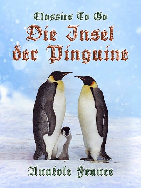 Die Insel der Pinguine - Anatole France
