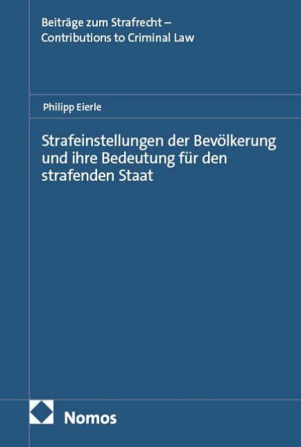 Strafeinstellungen der Bevölkerung und ihre Bedeutung für den strafenden Staat - Philipp Eierle