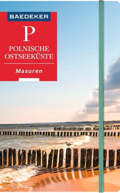 Baedeker Reiseführer Polnische Ostseeküste, Masuren, Danzig - Dieter Schulze, Izabella Gawin