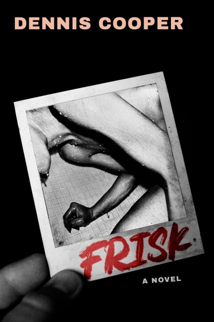 Frisk - Dennis Cooper