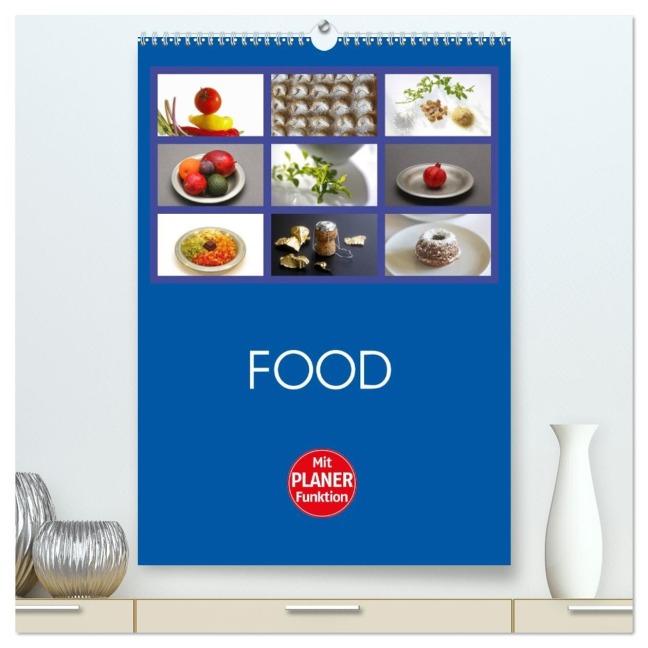 Food (hochwertiger Premium Wandkalender 2026 DIN A2 hoch), Kunstdruck in Hochglanz - Anette Thomas Jäger