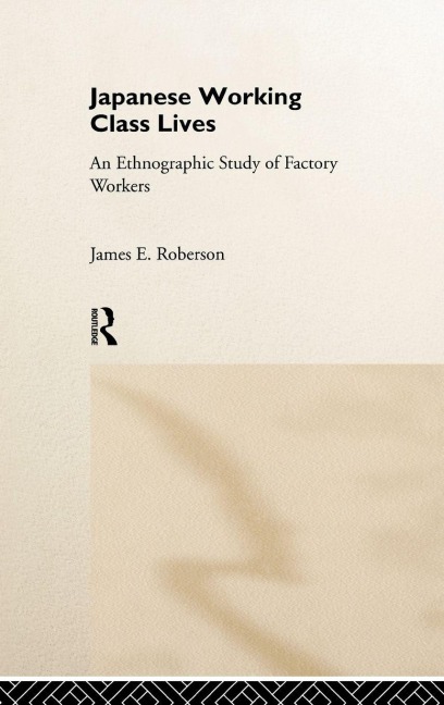 Japanese Working Class Lives - James Roberson